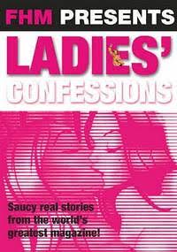 Fhm Ladies' Confessions by Fhm | Hardcover | 2006-10 | Not Avail |  9781844422913 - Biblio