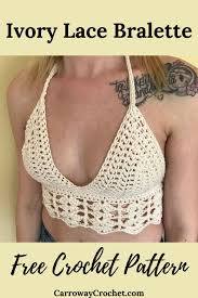 Since this is a free pattern there is a limited amount of sizes and the seam allowance is not included. Free Crochet Bralette Pattern The Ivory Lace Bralette Carroway Crochet