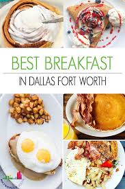 Where To Wake Up To The Best Breakfast In Dallas Fort Worth Breakfast Dallas Best Breakfast Texas Breakfast