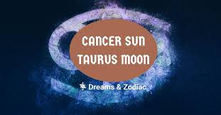 These people can appear insecure, and often are insecure, hiding their insecurity with occasional outbursts of anger and rage. Cancer Sun Taurus Moon A Guide For You Dreams Zodiac
