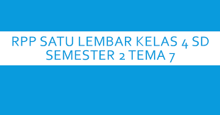 Maybe you would like to learn more about one of these? Rpp Satu Lembar Kelas 4 Sd Mi Semester 2 Tema 7 Mitra Kuliah