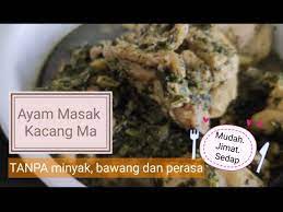 We would like to show you a description here but the site won't allow us. Resipi Ayam Masak Kacang Ma Ka Ciam Ma Ka Chiang Ma Ginjean Youtube