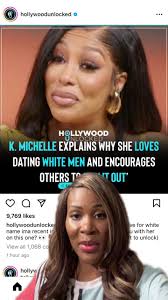 K Michelle say’s she likes dating white men and encourage others to try it  My opinion ⬇️ I tried it myself and now im married to one 😂❤️ #kmichelle  #hollywoodunlocked #celebrityteahouse #mzgeminii ...