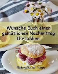 Pin Von Gaby Spieltundbastelthier Auf Nachmittag Nachmittags Grusse Erdbeer Kuchen Witzige Guten Morgen Spruche