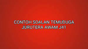 Contoh Soalan Temuduga Jurutera J41 Awam Sumber Kerjaya