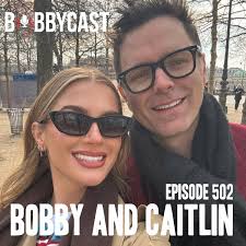 BOBBYCAST: Bobby and His Wife Caitlin