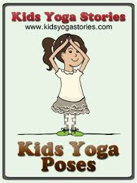 Yoga has taken the place of many forms of exercise as a means of relaxing both the. 58 Fun And Easy Yoga Poses For Kids Printable Posters