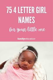 Consider these tips to pick a cool name:. 75 4 Letter Girl Names With Meanings For Your Baby Familyeducation