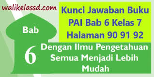 Soal dan jawaban pilihan ganda pendidikan agama islam smp kelas 8 halaman read more Kunci Jawaban Buku Pai Bab 6 Kelas 7 Halaman 90 91 92 Wali Kelas Sd