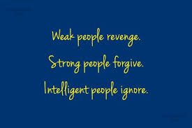 People confuse goodness with weakness. Albert Einstein Quote Weak People Revenge Strong People Forgive Intelligent People Ignore Albert Einstein Coolnsmart