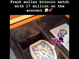 The other bitcoin themed watches. Frank Muller Bitcoin Watch With 17 Million On The Account Youtube