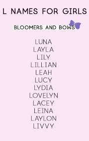 Girl Names That Start With L Bloomers And Bows Baby Name Lists L Girl Names Pretty Names Girl Names