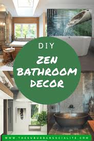 Bathroom Decor Make It Zen The Suburban Socialite Zen Bathroom Decor Zen Bathroom Simple Bathroom Decor