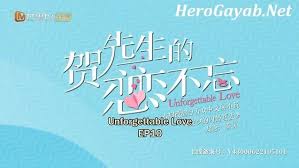 Drama ini berkisah tentang he qiao yan, ceo grup heshi, dan qin yi yue, seorang psikolog anak. Unforgettable Love Episode 19 Eng Sub Video Herogayab Net