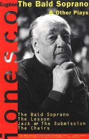 The Bald Soprano And Other Plays The Bald Soprano The Lesson Jack Or The Submission The Chairs By Eugene Ionesco Eugene Ionesco Sopranos Good Books