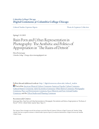 Ruin Porn and Urban Representation in Photography: The Aesthetic and  Politics of Appropriation in The Ruins of Detroit&quo