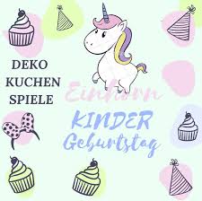 Wählen sie aus erstklassigen bildern zum thema einhorn in höchster qualität. How To Einhorn Und Feen Kindergeburtstag Deko Geschenke Und Kuchen Einfach Carolin Kindergeburtstag Deko Kindergeburtstag Kinder Geburtstag