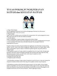 Pembinaan satpam diadakan dengan tujuan untuk meningkatkan pemahaman tentang tugas pokok, fungsi wewenang, dan tanggung jawab, serta etos kerja agar para satpam bekerja sesuai dengan kompetensinya. Tugas Pokok Satpam Pdf