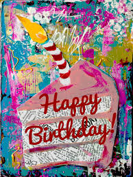 Happy Birthday Happy Birthday Painting Happy Birthday Art Birthday Collage
