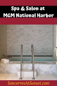 Mgm National Harbor Spa And Salon Spa Trip Spa Boston Spa