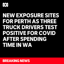 7news brings you the latest coronavirus wa news. Abc Perth Breaking Three Fully Vaccinated Truck Drivers From South Australia Have Tested Positive For Covid 19 After Spending Time In Western Australia Details Https Ab Co 3m2d6sa The Cases Have Stemmed From Two