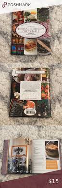 Portland Chefs Table Cookbook Like New In 2020 Chefs Table Chef Kitchen Cookbook