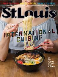 st louis magazine december 2017 international cuisine cuisine food