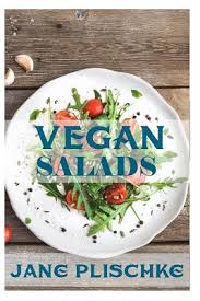 All of these recipes have less than 8g overall fat per serving, of which less than 3g are saturated. Vegan Salads Over 50 Vegan Quick Easy Cooking Whole Foods Diet Wheat Free Diet Low Cholesterol Cooking Cooking For Two Weigh Paperback Mcnally Jackson Books