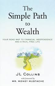 The Simple Path To Wealth Your Road Map To Financial