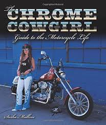 Reverse cowgirl may refer to: Chrome Cowgirl Guide To The Motorcycle Life Amazon De Mullins Sasha Fremdsprachige Bucher