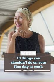 10 Things You Shouldn T Do On Your First Day At Work In 2020 First Day Of Work New Job First Day New Job