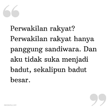 100+ kumpulan kata kata sindiran menusuk hati | pedas dan nyelekit parah! Kata Status Pramoedya Ananta Toer Perwakilan Rakyat Perwakilan Rakyat Hanya Panggung Sandiwara Dan Aku Tidak Suka Menjadi Badut Sekalipun Badut Besar Katastatus Com