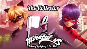 Miraculous Tales Of Ladybug Cat Noir Webisodes Season 1 Episode 17 Miraculous The Collector Official Trailer Tales Of Ladybug And Cat Noir Youtube Ladybug Miraculous Ladybug Miraculous