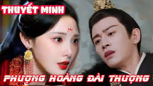 [THUYẾT MINH 09] Phượng Hoàng Đài Thượng