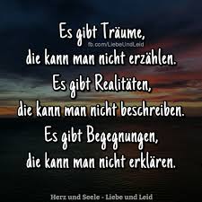 Herz Und Seele Eu Es Gibt Traume Spruche Weisheiten Spruche Tiefsinnige Spruche