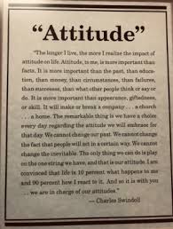 It is more important than the past, the education, the money, than circumstances, than failure, than successes, than what other people think or say or do. 66 Attitude The Longer I Live The More I Realize The Impact Of Attitude On Life Attitude To Me Is More Important Than Facts It Is More Important Than The Past Than
