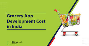 How much time does it take to build grocery delivery app? Grocery App Development Cost In India Citrusleaf Blog