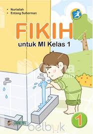 Soal usbn kelas 6 sd. Fikih Untuk Mi Kelas 1 Kurikulum 2013 Jilid 1 Nurlailah Belbuk Com