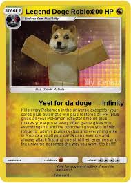 For the official page, check out girlfriend. Pokemon Legend Doge Roblox