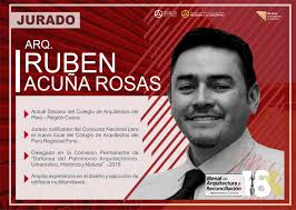 ARQ. RUBEN ACUÑA ROSAS Jurado de la 18° Bienal de Arquitectura y  Reconciliación