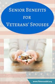 Senior Benefits For Veterans Spouses Veterans Services Veteran Veterans Benefits
