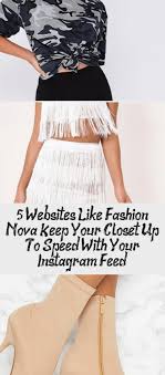 5 Websites Like Fashion Nova Keep Your Closet Up To Speed With Your Instagram Feed In 2020 Websites Like Fashion Nova Fashion Fashion Nova