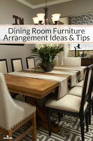 Dining Room Arrangement Ideas In 2020 Dining Room Arrangement Dining Room Furniture Arrangement Kitchen Table Decor