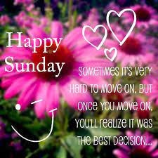 Sunday clears away the rust of the entire week. Sunday Positive Quotes Quotesgram