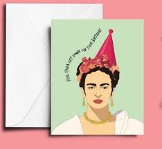 Printable Funny Birthday Cards For Women Frida Kahlo Card Printable Etsy In 2020 Cards Funny Birthday Cards Art Birthday