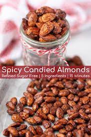 Sweet Spicy Almonds Are The Perfect Snack Addition To A Charcuterie Board Or Even Gift During The Hol Candied Almonds Almonds Recipe Healthy Almond Recipes