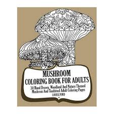 Get crafts, coloring pages, lessons, and more! Mushroom Coloring Book For Adults 30 Hand Drawn Woodland And Nature Themed Mushrom And Toadstool Adult Coloring Pages Buy Online In South Africa Takealot Com