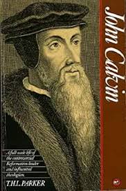 JOHN CALVIN: A BIOGRAPHY (AN ASLAN BOOK): PARKER, T. H. L.: 9780856480812:  Amazon.com: Books
