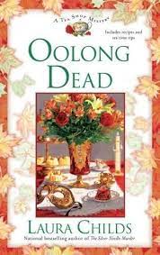 Oolong Dead Tea Shop Mysteries Book 10 By Laura Childs Cozy Mystery Books Tea And Books Cozy Mysteries
