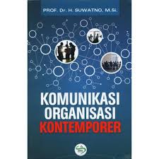 Suatu konsepsi komunikasi bagi suatu organisasi ter. Buku Komunikasi Organisasi Kontemporer Prof Dr H Suwatno M Si Shopee Indonesia